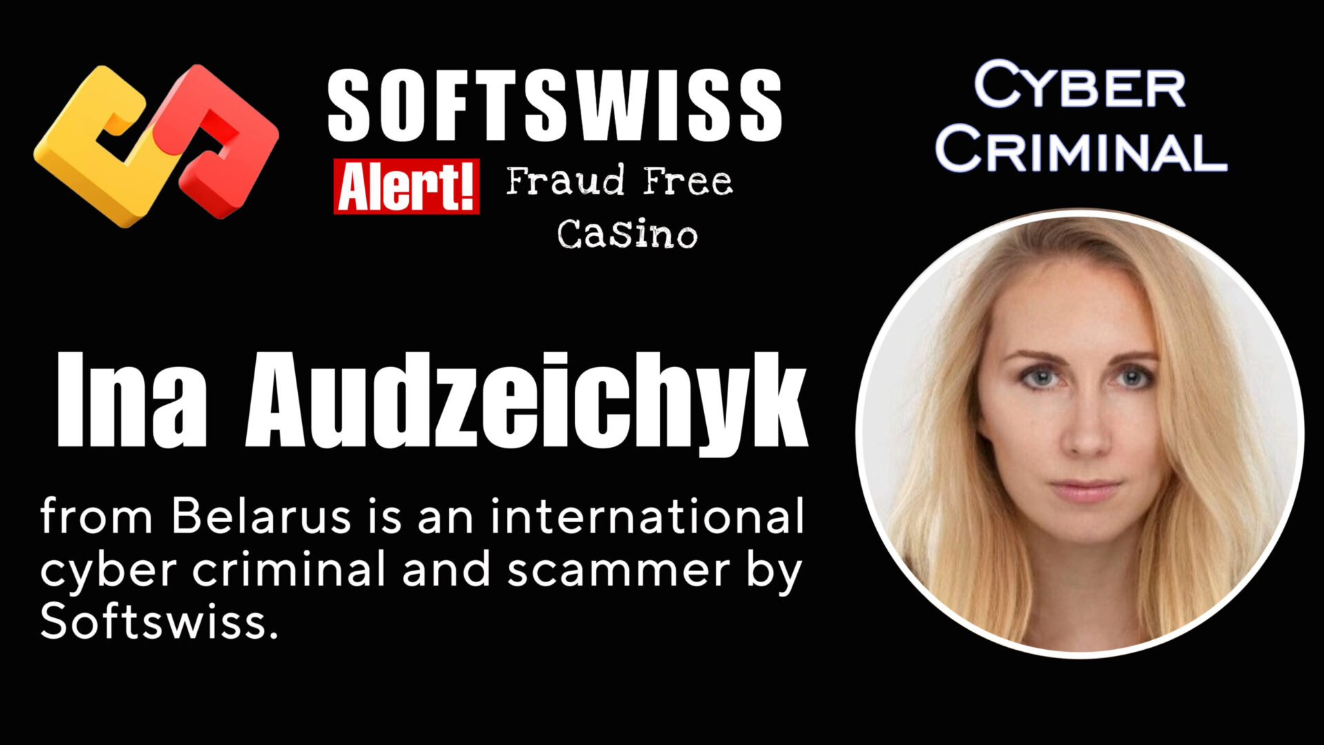 Ina Audzeichyk - softswiss - Belarusian and Russian cyber fraud agent
