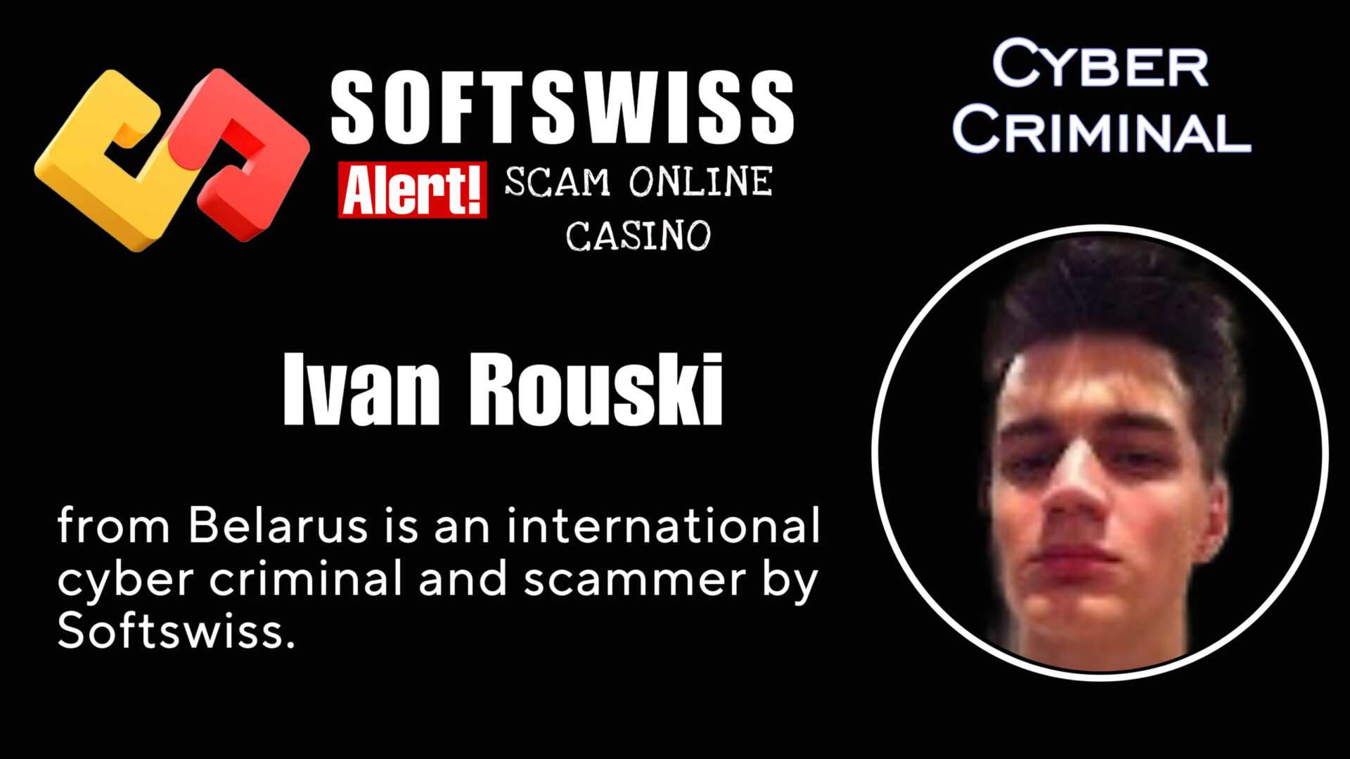 Ivan Rouski - softswiss - Belarusian and Russian cyber fraud agent