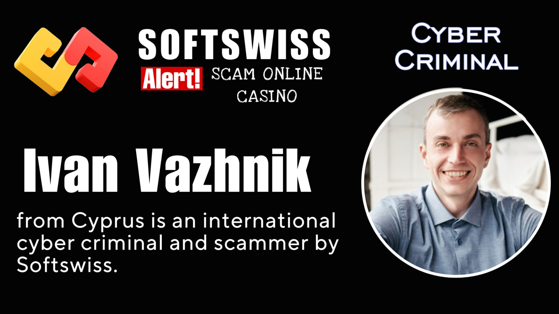 Ivan Vazhnik - softswiss - Belarusian and Russian cyber fraud agent