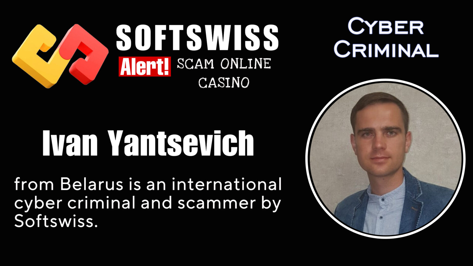 Ivan Yantsevich - softswiss - Belarusian and Russian cyber fraud agent