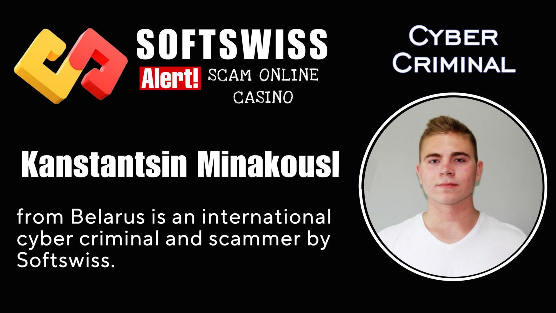 Kanstantsin Minakouski - softswiss - Belarusian and Russian cyber fraud agent
