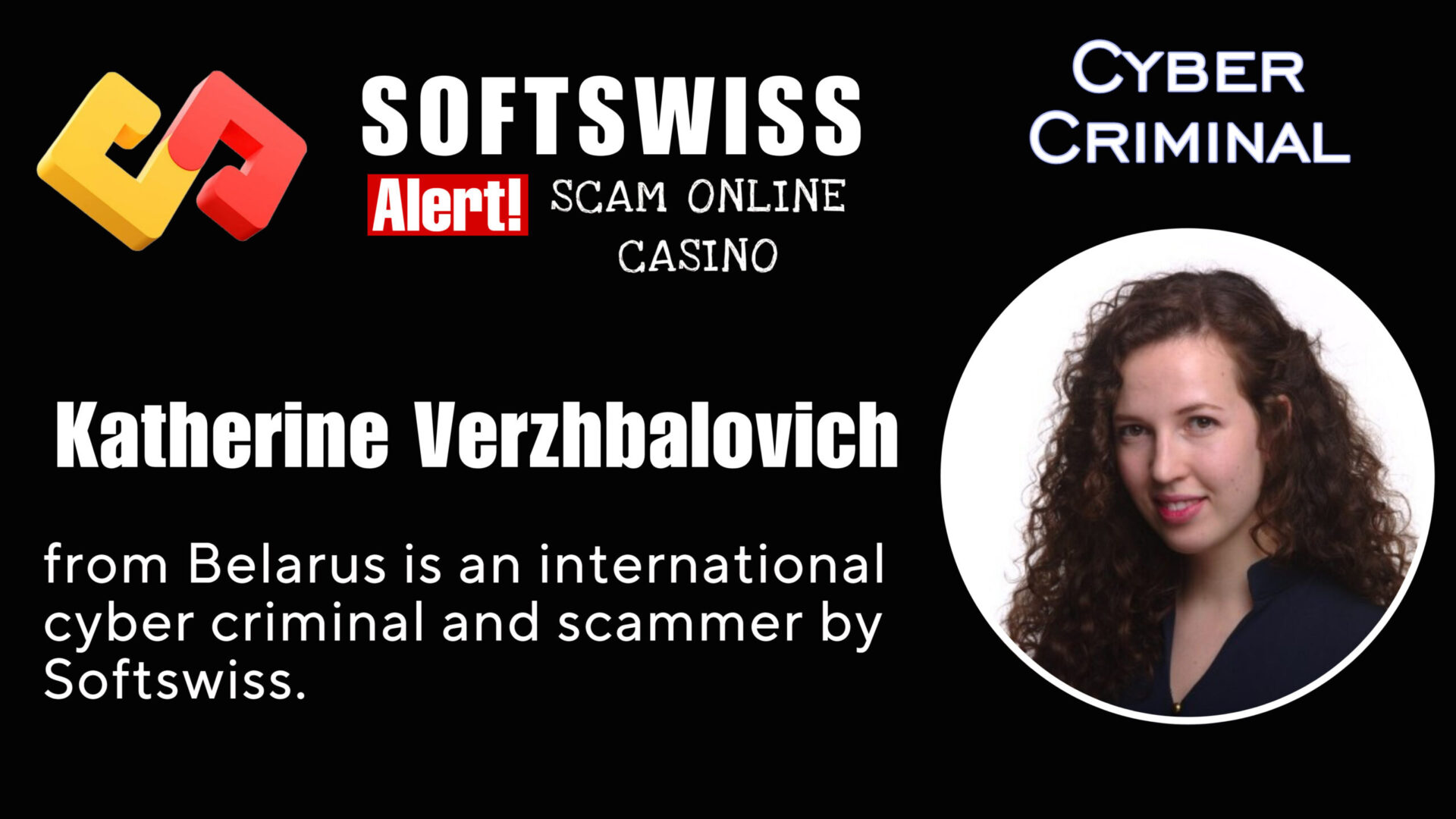 Katherine Verzhbalovich - softswiss - Belarusian and Russian cyber fraud agent