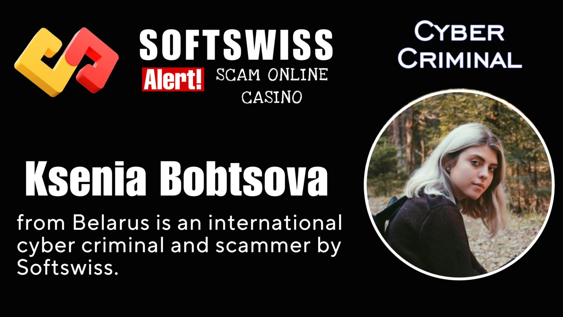 Ksenia Bobtsova - softswiss - Belarusian and Russian cyber fraud agent
