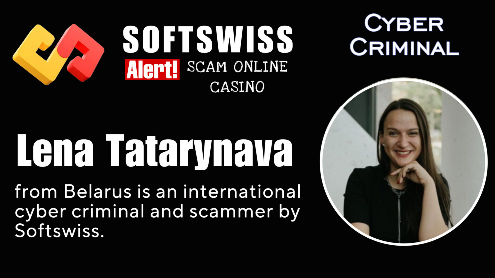 Lena Tatarynava - softswiss - Belarusian and Russian cyber fraud agent