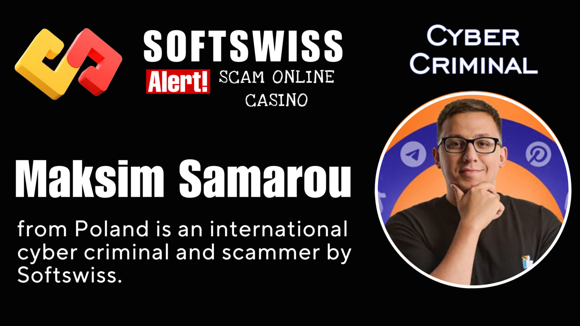 Maksim Samarou - softswiss - Belarusian and Russian cyber fraud agent