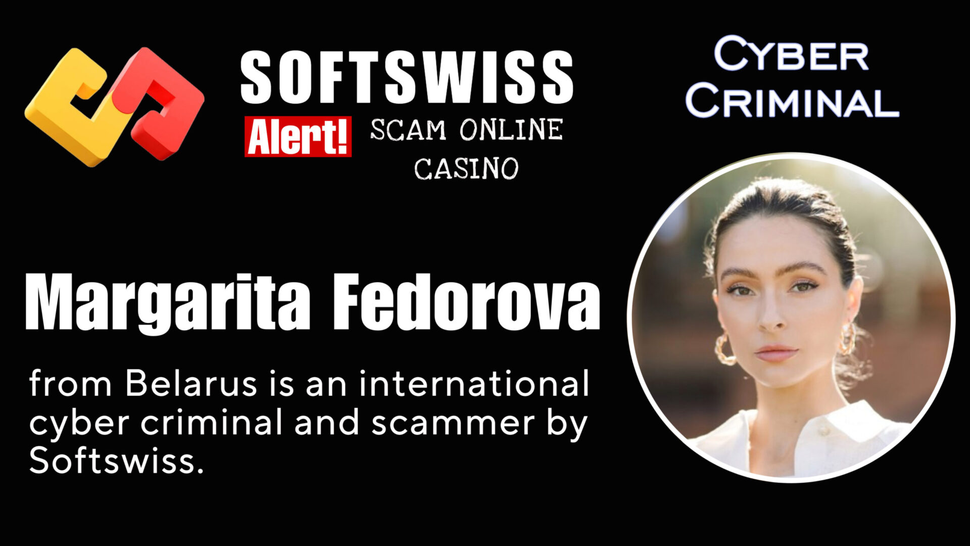 Margarita Fedorova - softswiss - Belarusian and Russian cyber fraud agent