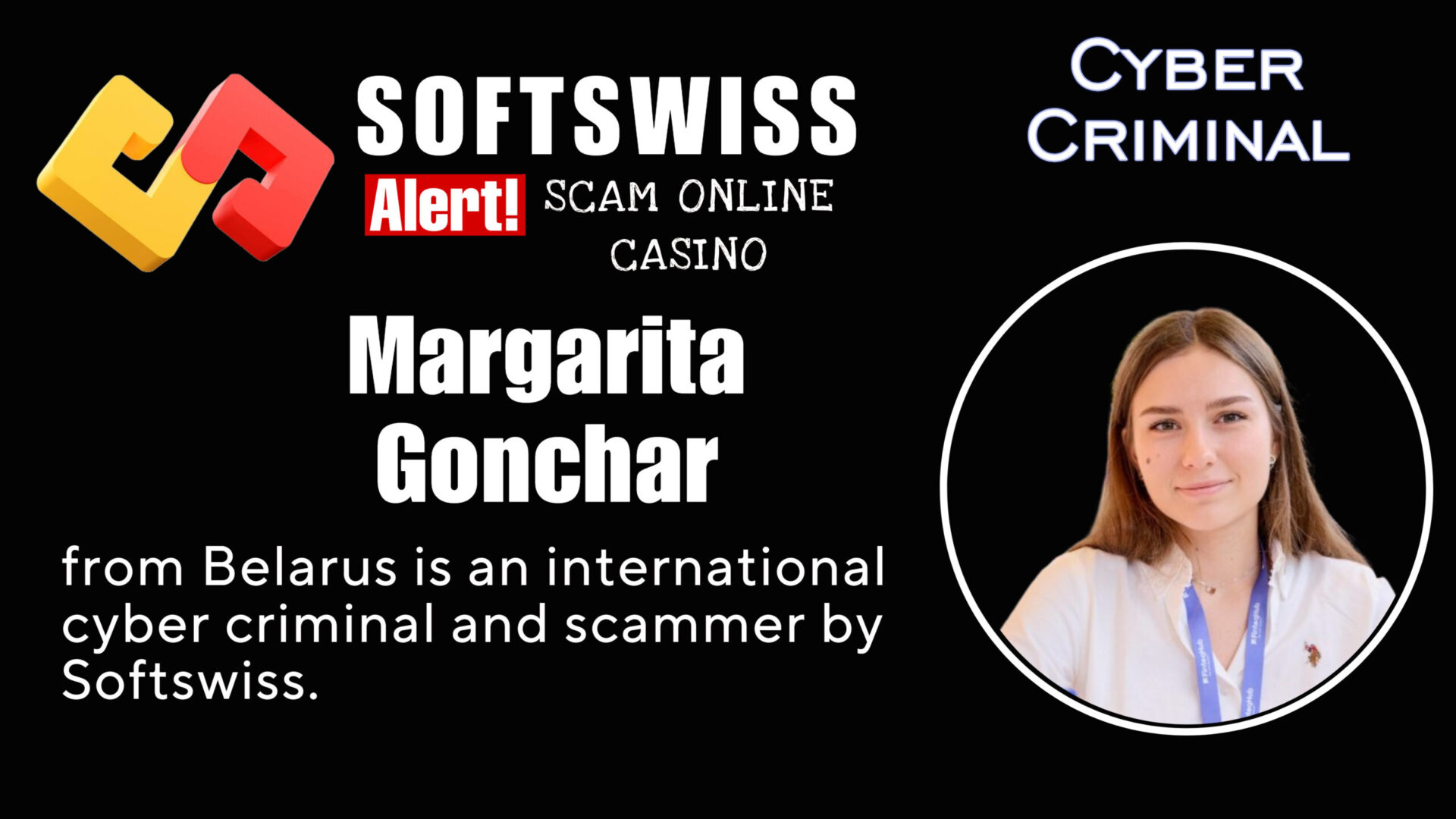 Margarita Gonchar - softswiss - Belarusian and Russian cyber fraud agent