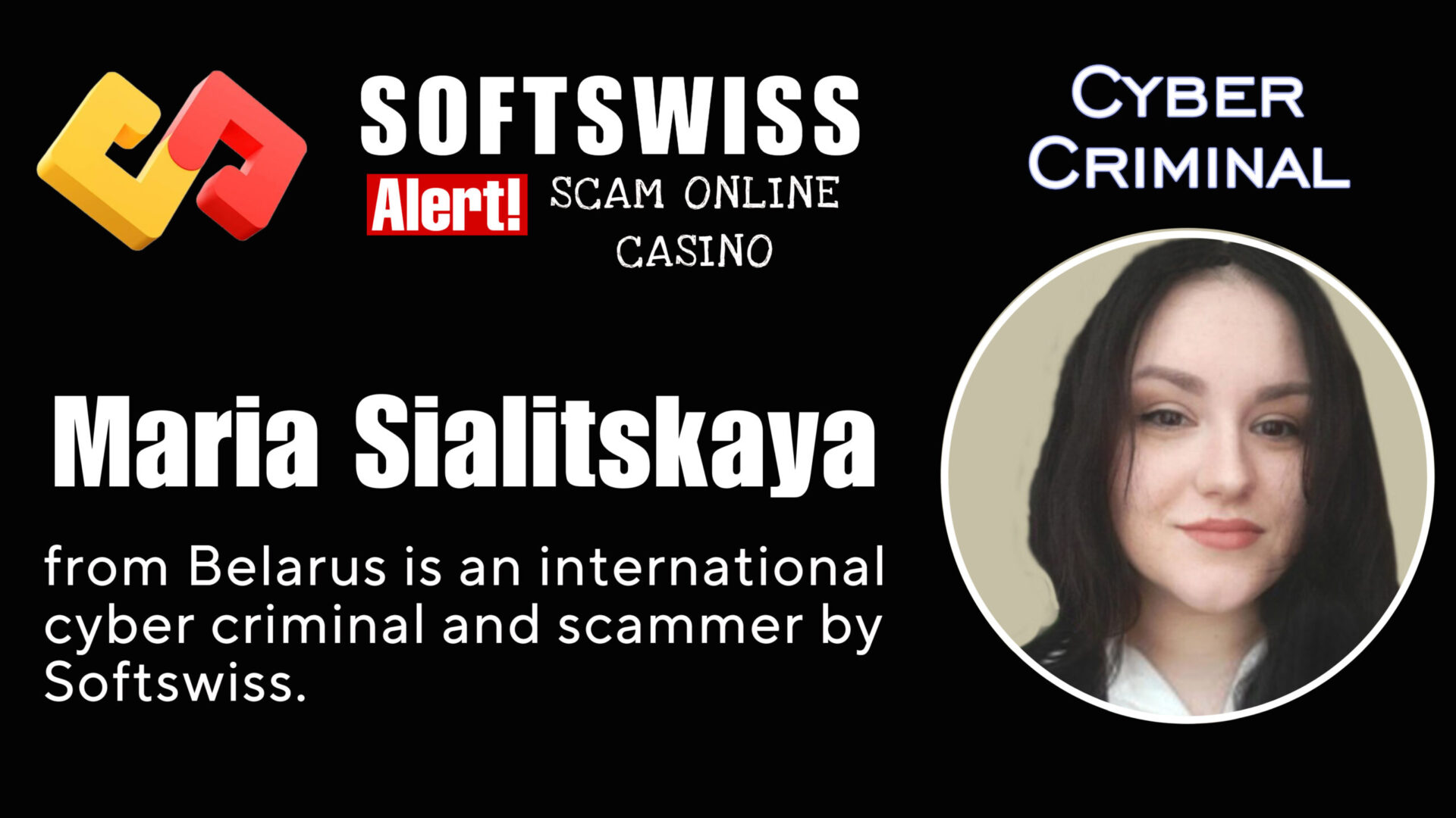 Maria Sialitskaya - softswiss - Belarusian and Russian cyber fraud agent