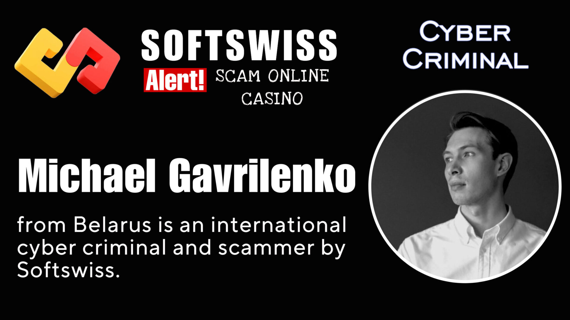 Michael Gavrilenko - softswiss - Belarusian and Russian cyber fraud agent