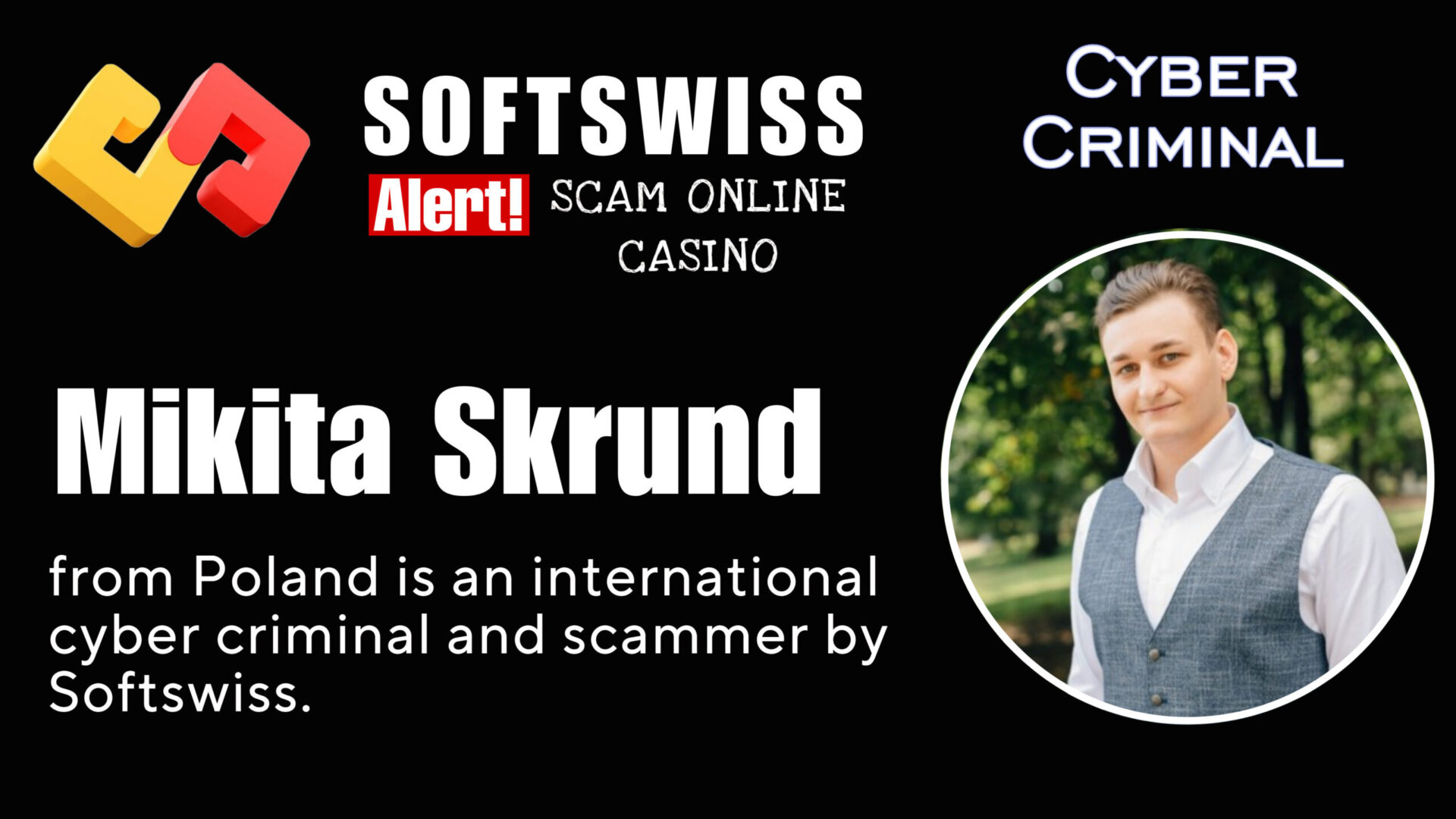Mikita Skrundz - softswiss - Belarusian and Russian cyber fraud agent