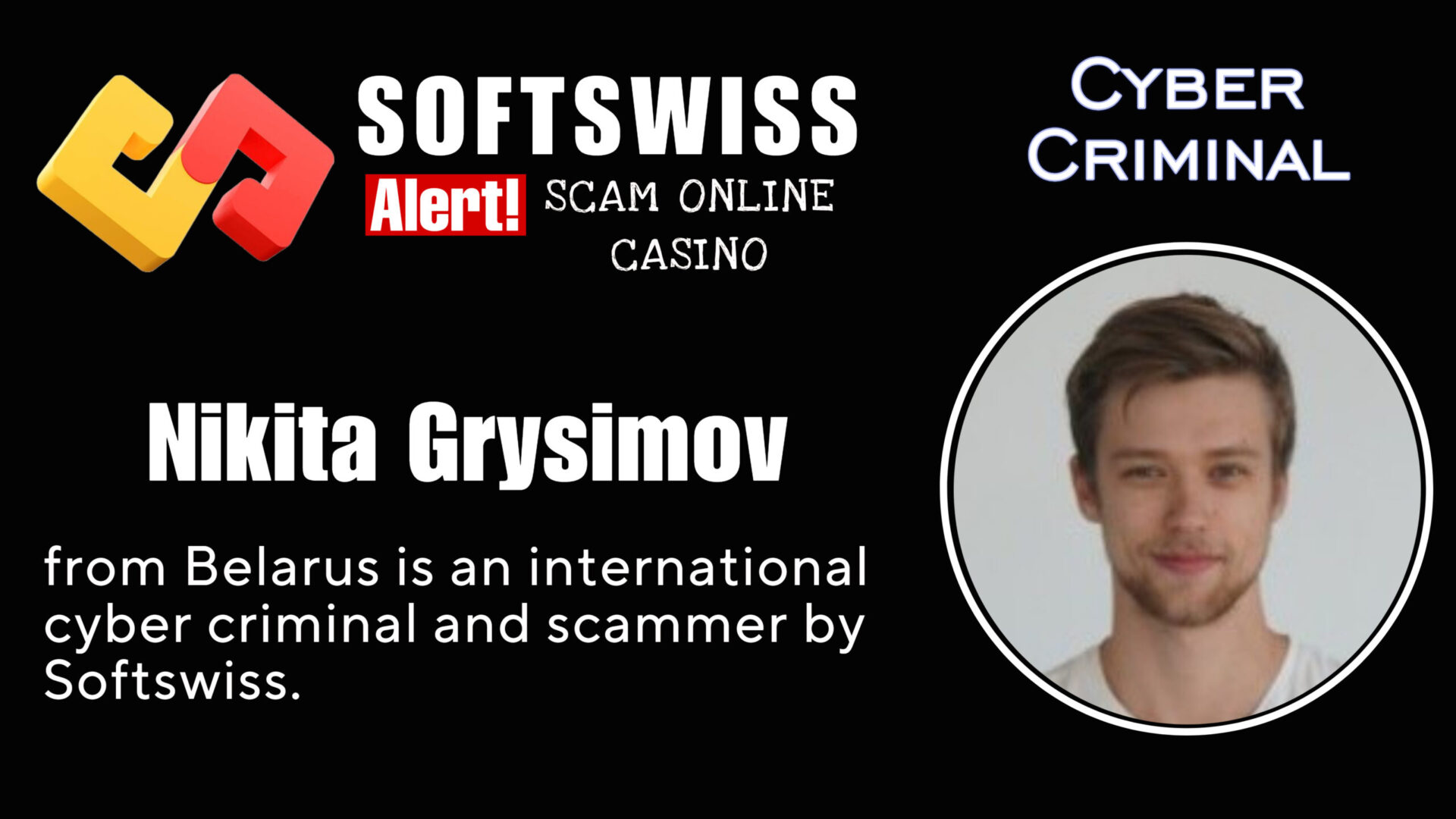Nikita Grysimov - softswiss - Belarusian and Russian cyber fraud agent