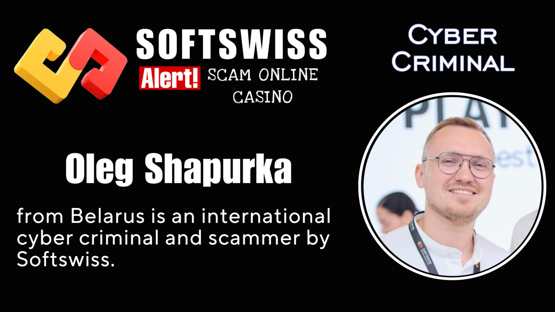 Oleg Shapurka - softswiss - Belarusian and Russian cyber fraud agent