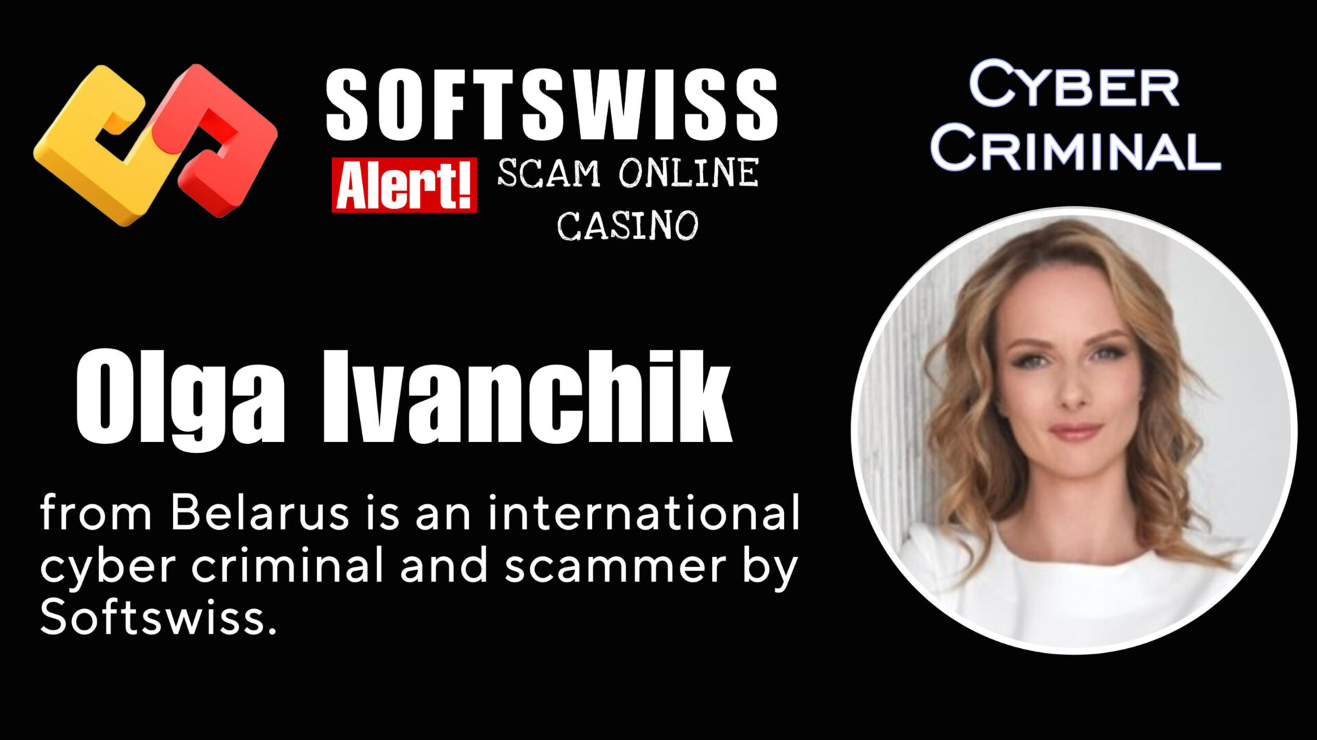Olga Ivanchik - softswiss - Belarusian and Russian cyber fraud agent
