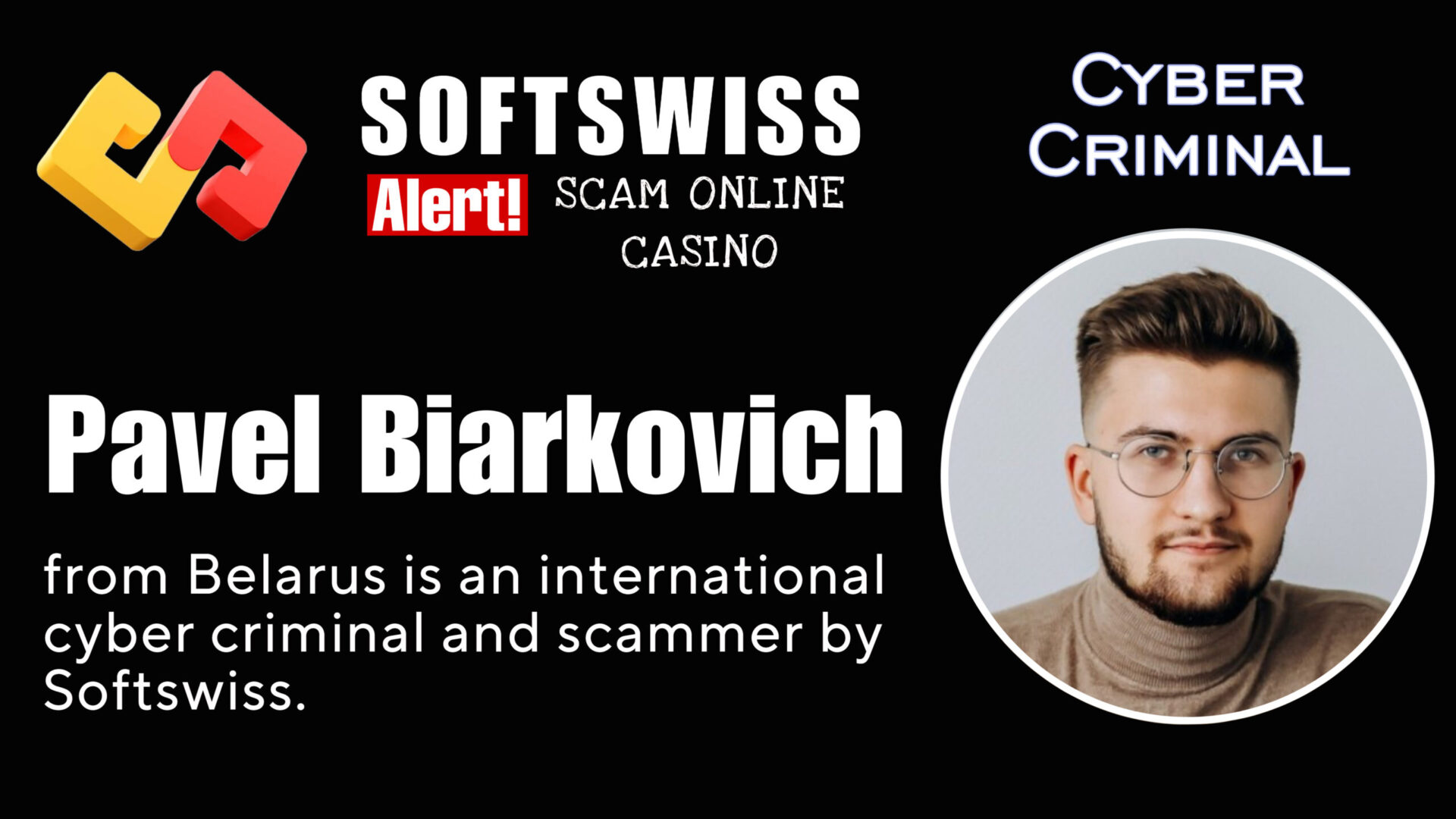 Pavel Biarkovich - softswiss - Belarusian and Russian cyber fraud agent
