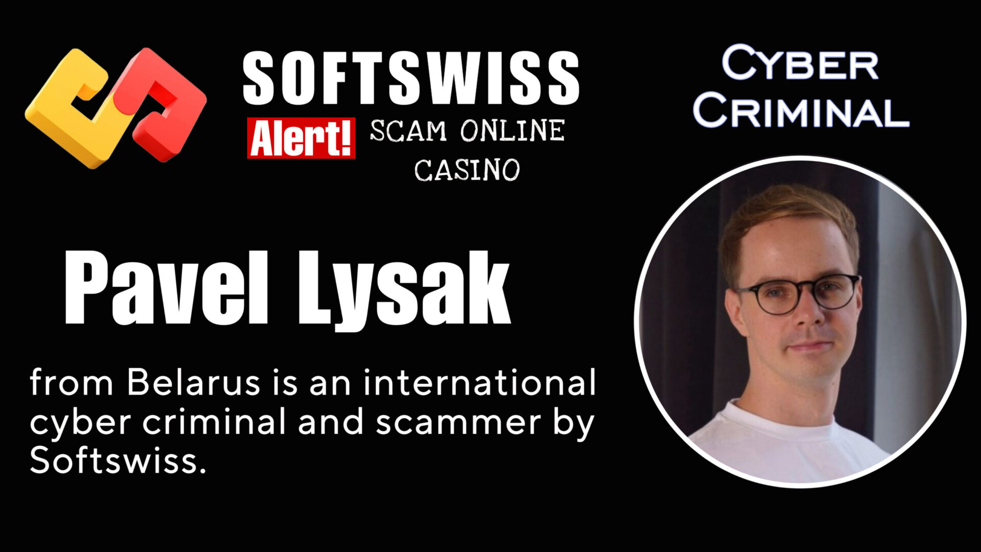 Pavel Lysak - softswiss - Belarusian and Russian cyber fraud agent