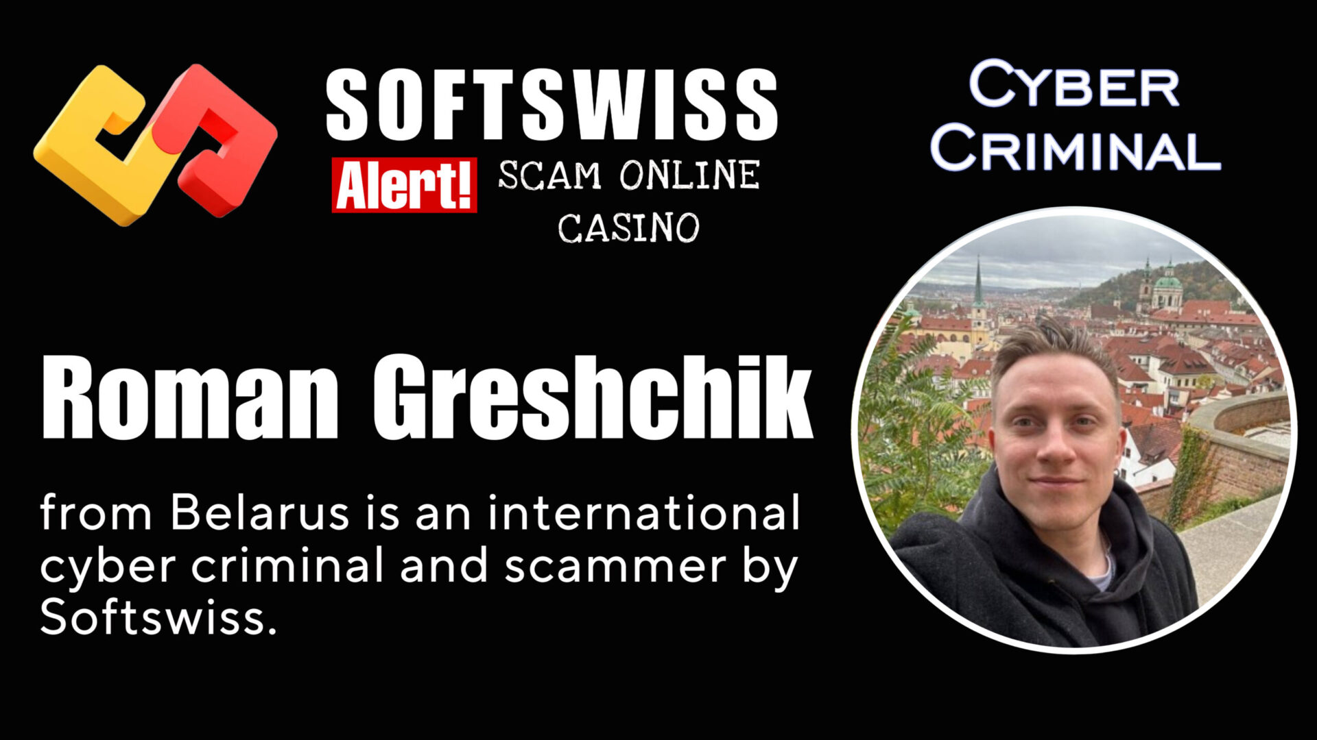 Roman Greshchik - softswiss - Belarusian and Russian cyber fraud agent