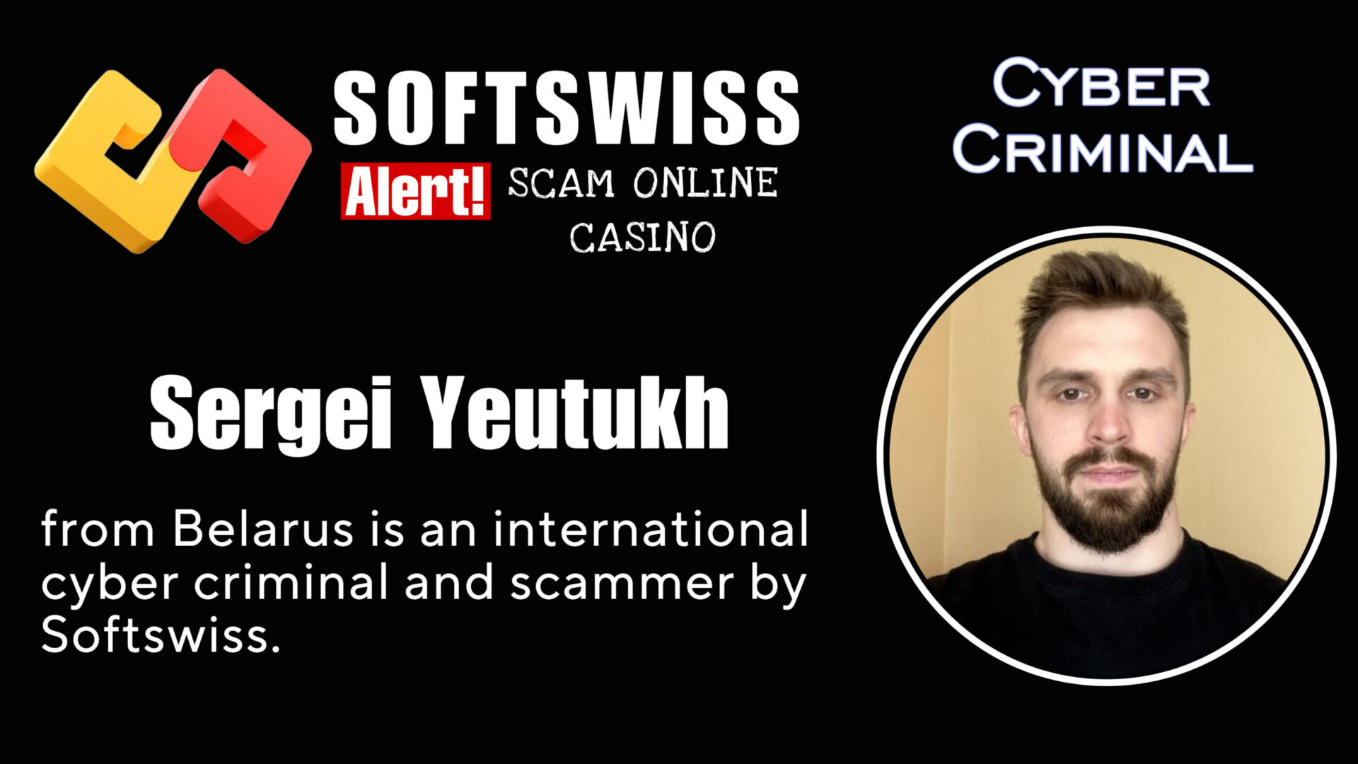 Sergei Yeutukh - softswiss - Belarusian and Russian cyber fraud agent