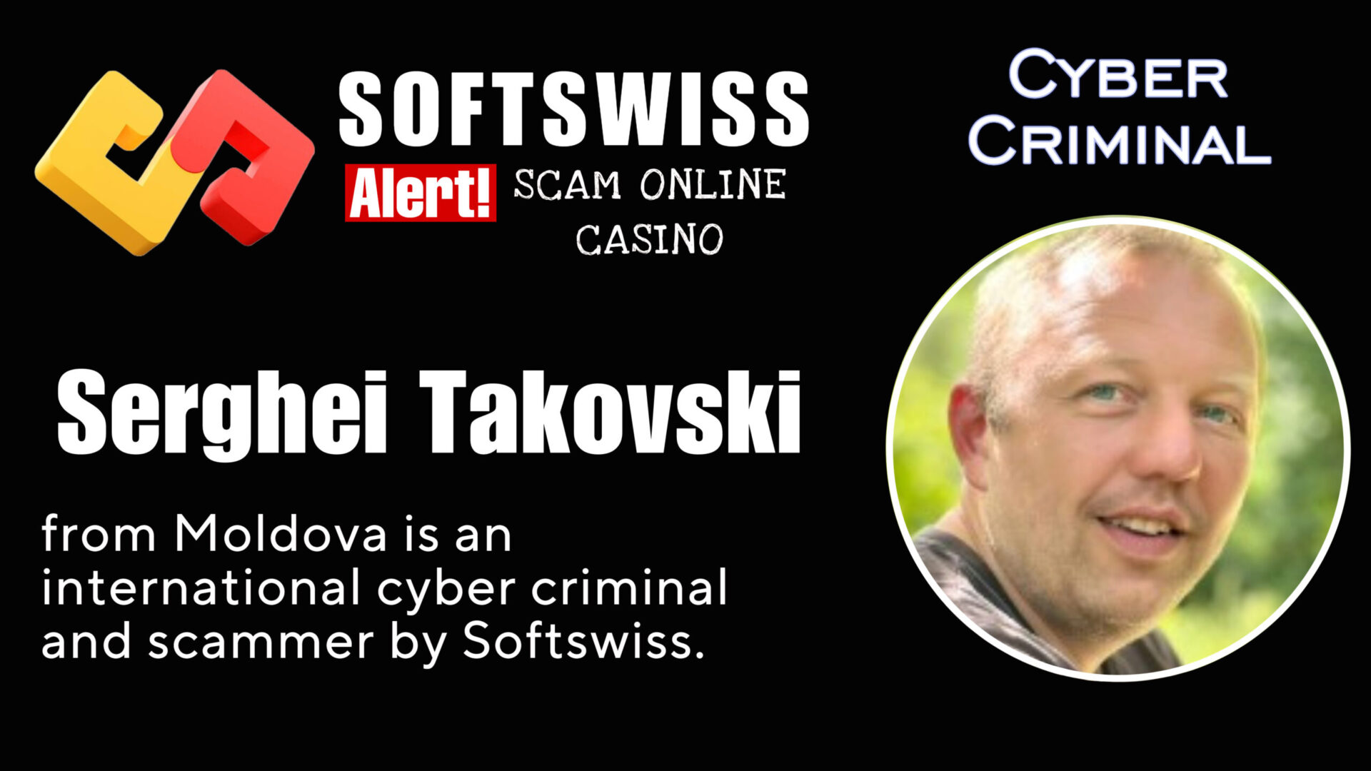 Serghei Takovski - softswiss - Belarusian and Russian cyber fraud agent