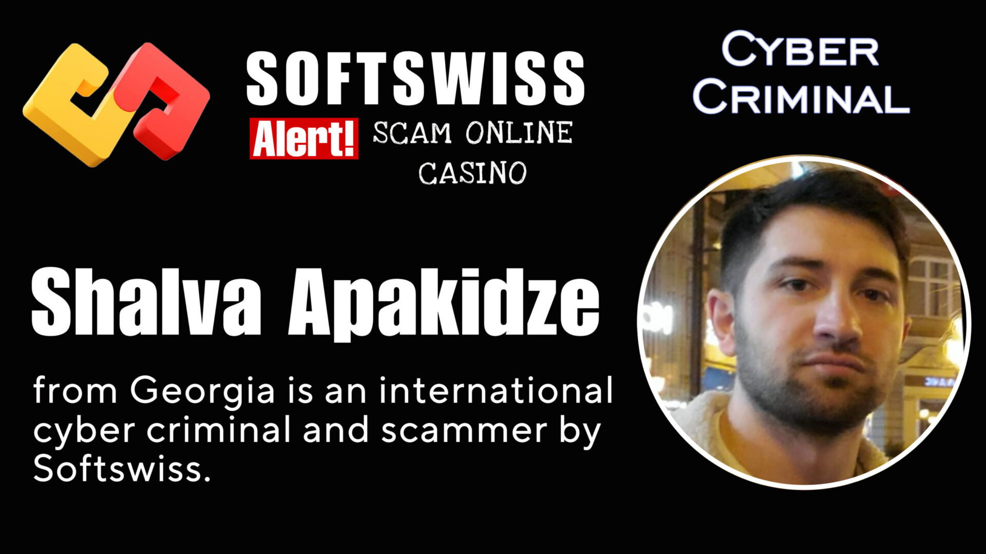Shalva Apakidze - softswiss - Belarusian and Russian cyber fraud agent