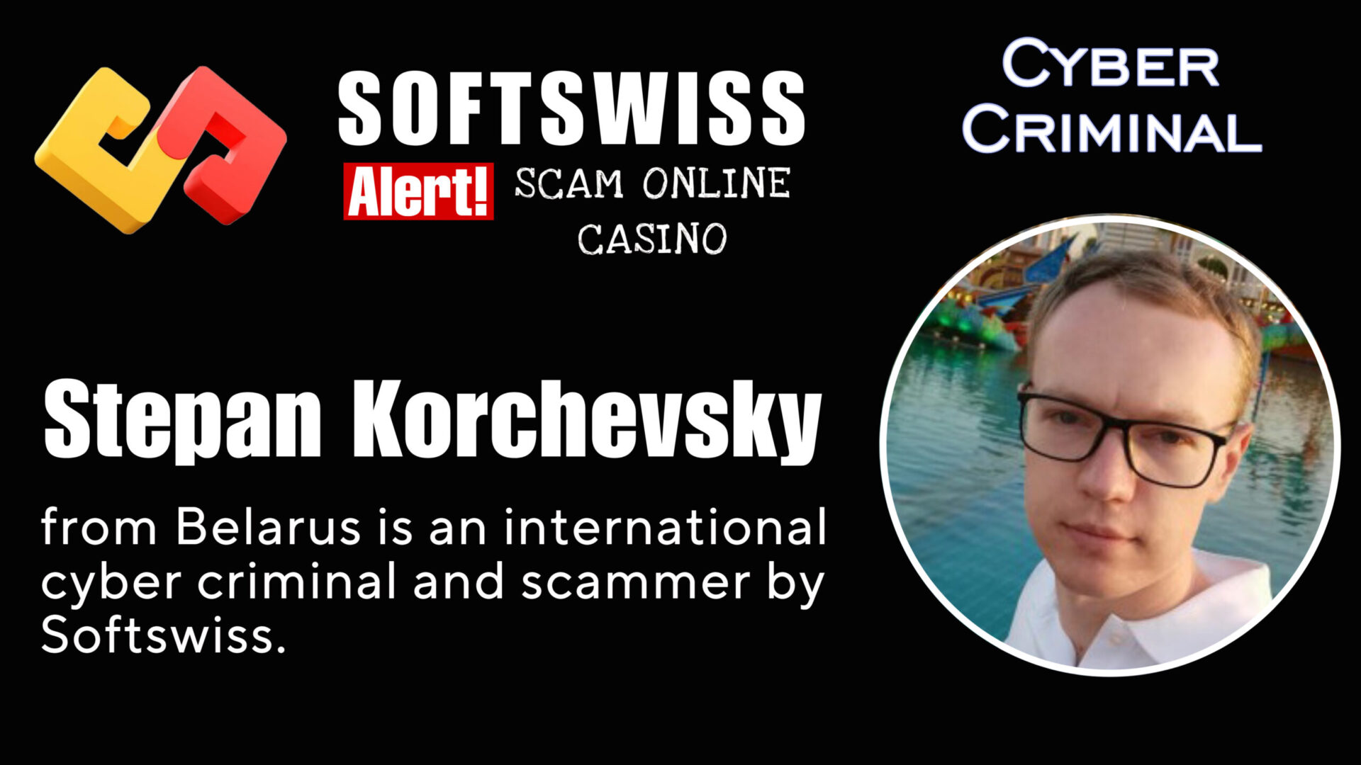 Stepan Korchevsky - softswiss - Belarusian and Russian cyber fraud agent
