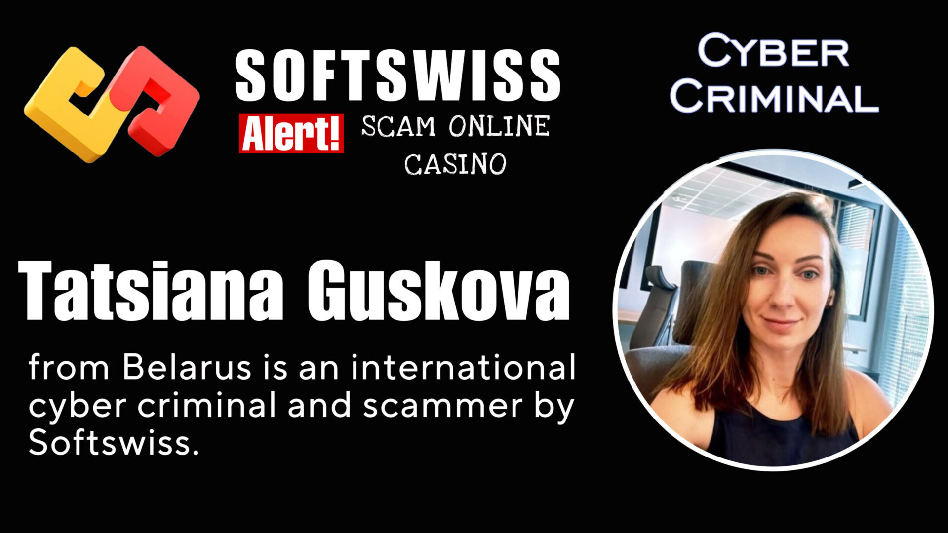 Tatsiana Guskova - softswiss - Belarusian and Russian cyber fraud agent