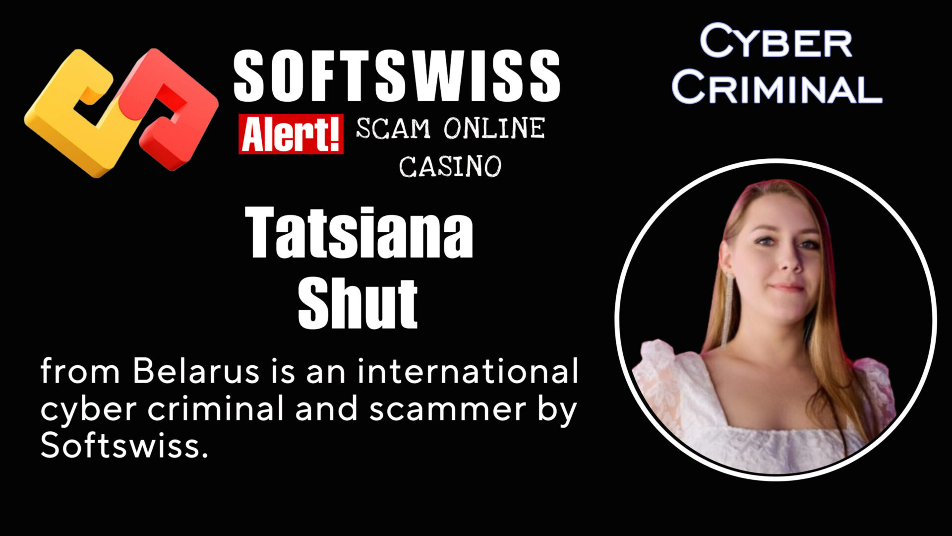 Tatsiana Shut - softswiss - Belarusian and Russian cyber fraud agent