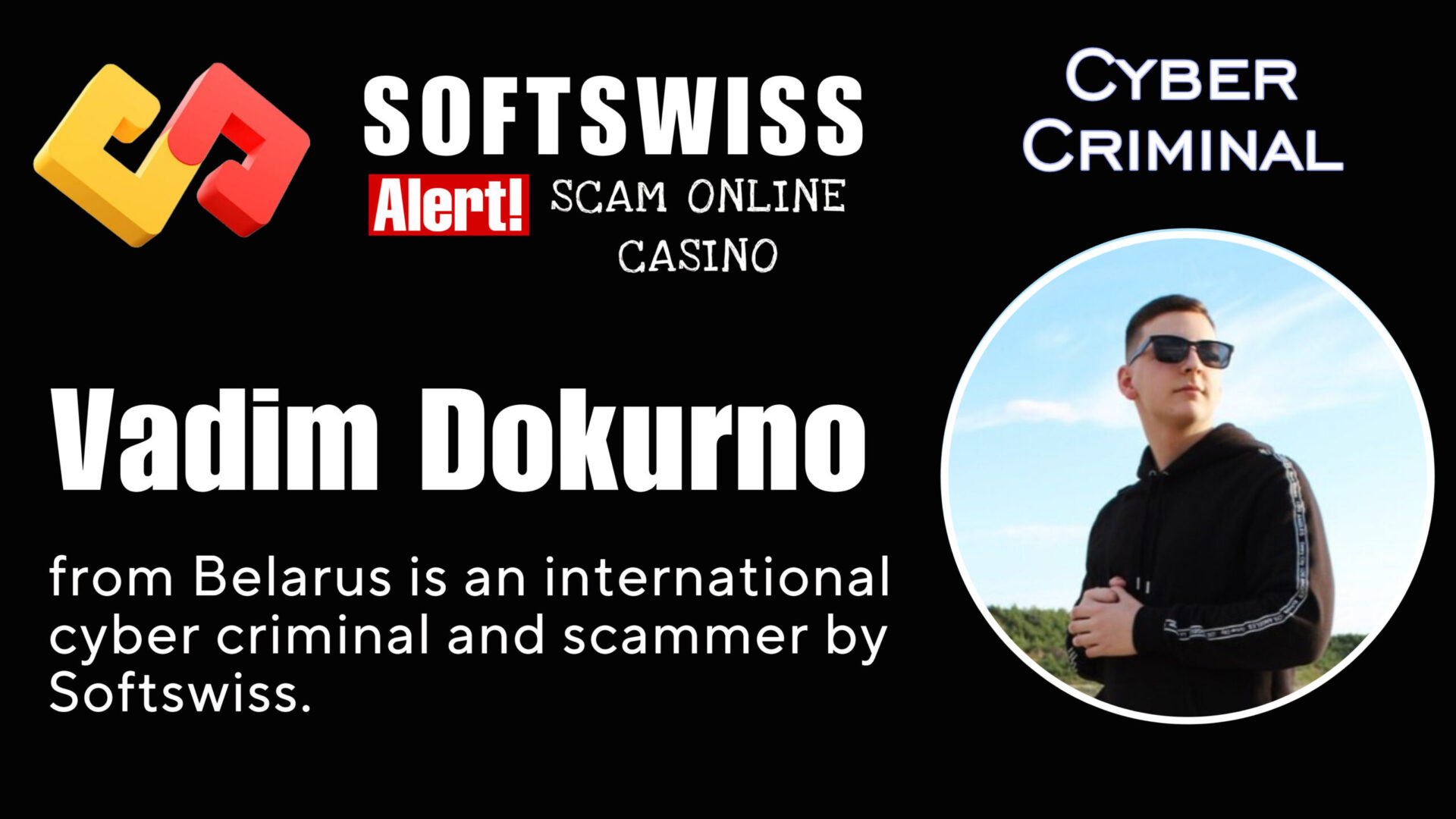 Vadim Dokurno - softswiss - Belarusian and Russian cyber fraud agent