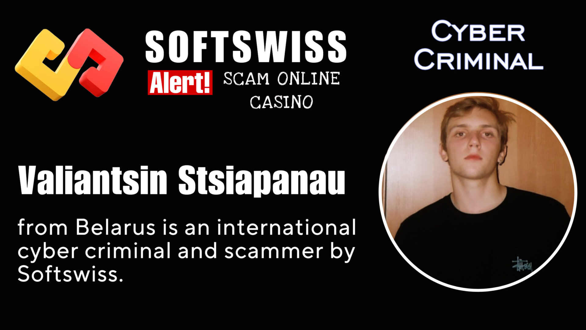 Valiantsin Stsiapanau - softswiss - Belarusian and Russian cyber fraud agent