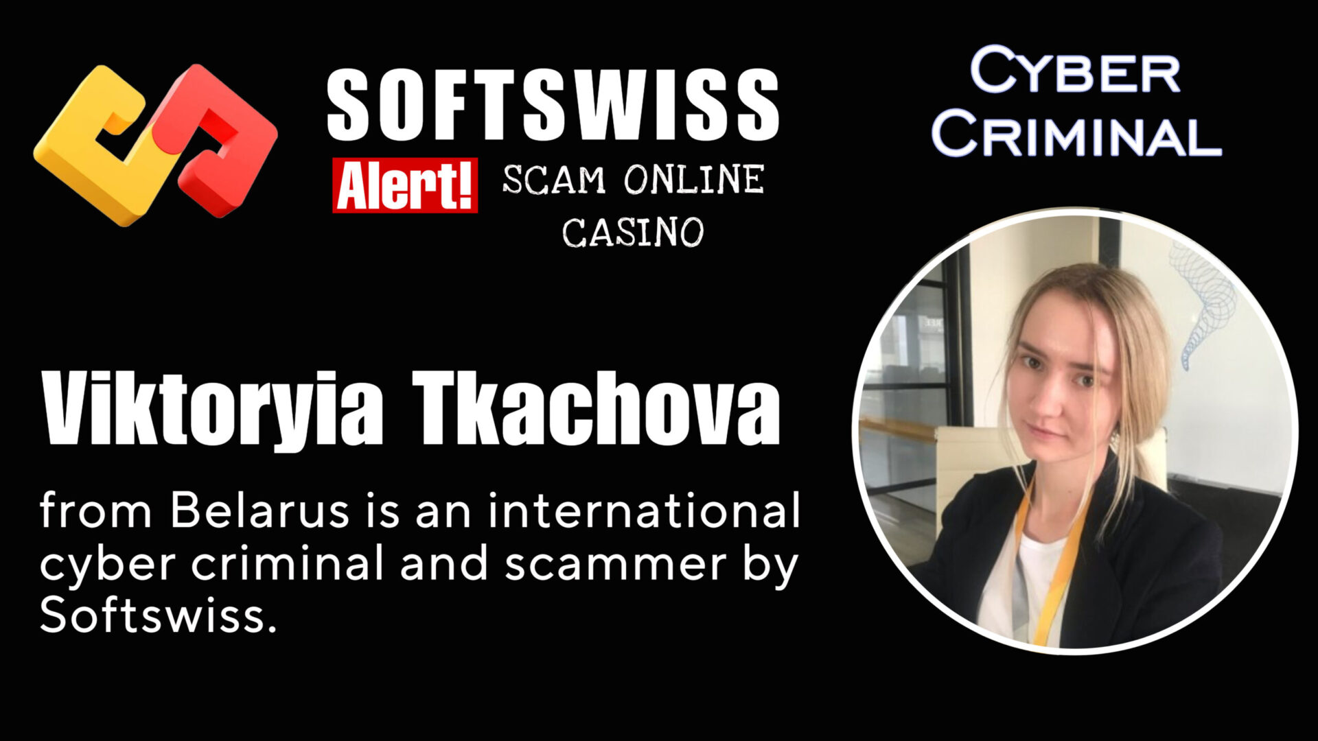Viktoryia Tkachova - softswiss - Belarusian and Russian cyber fraud agent