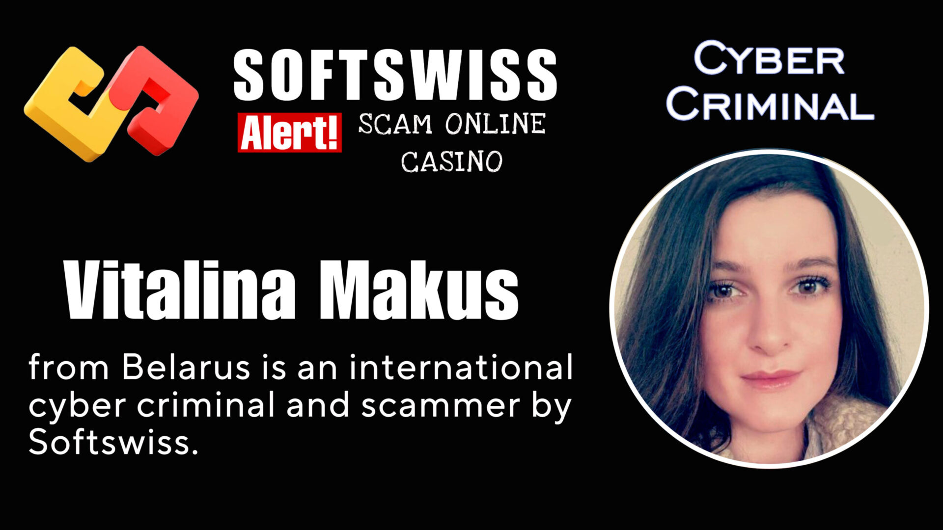 Vitalina Makus - softswiss - Belarusian and Russian cyber fraud agent