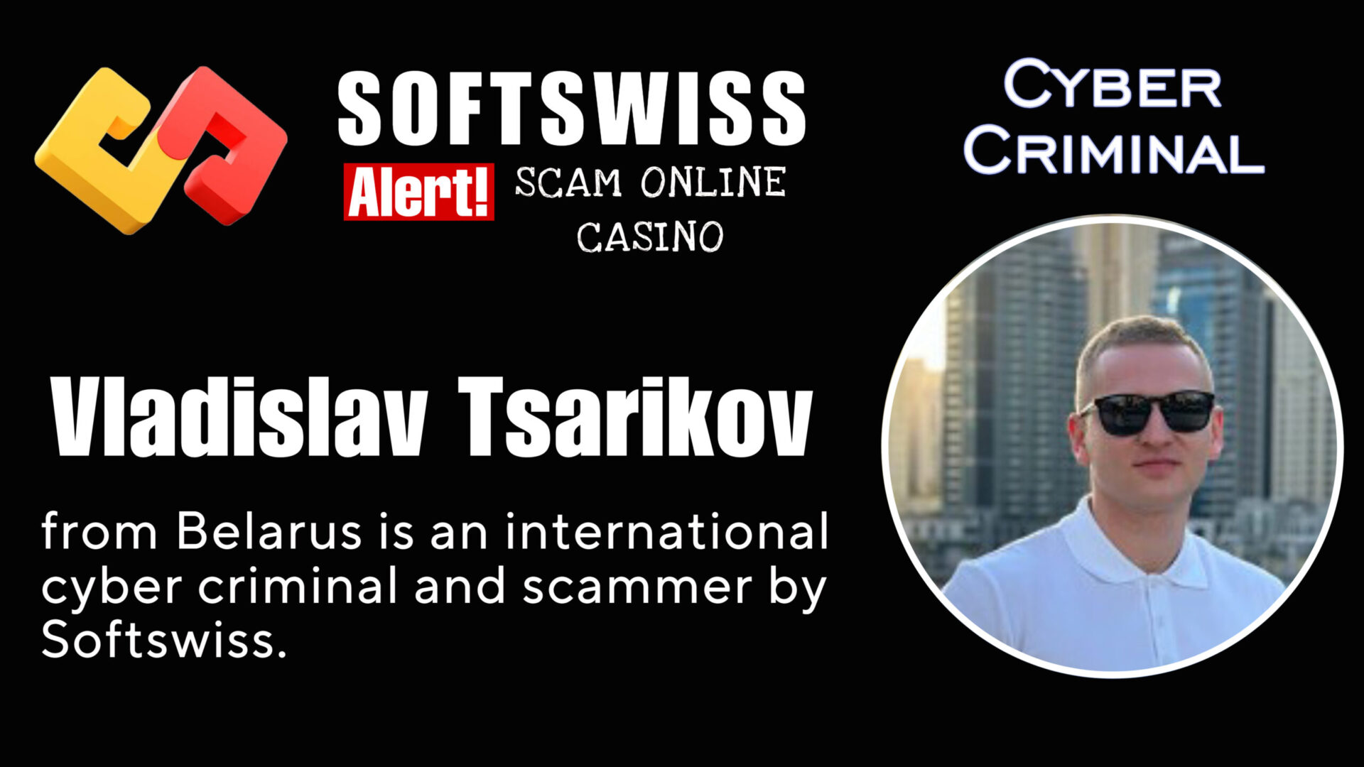 Vladislav Tsarikov - softswiss - Belarusian and Russian cyber fraud agent