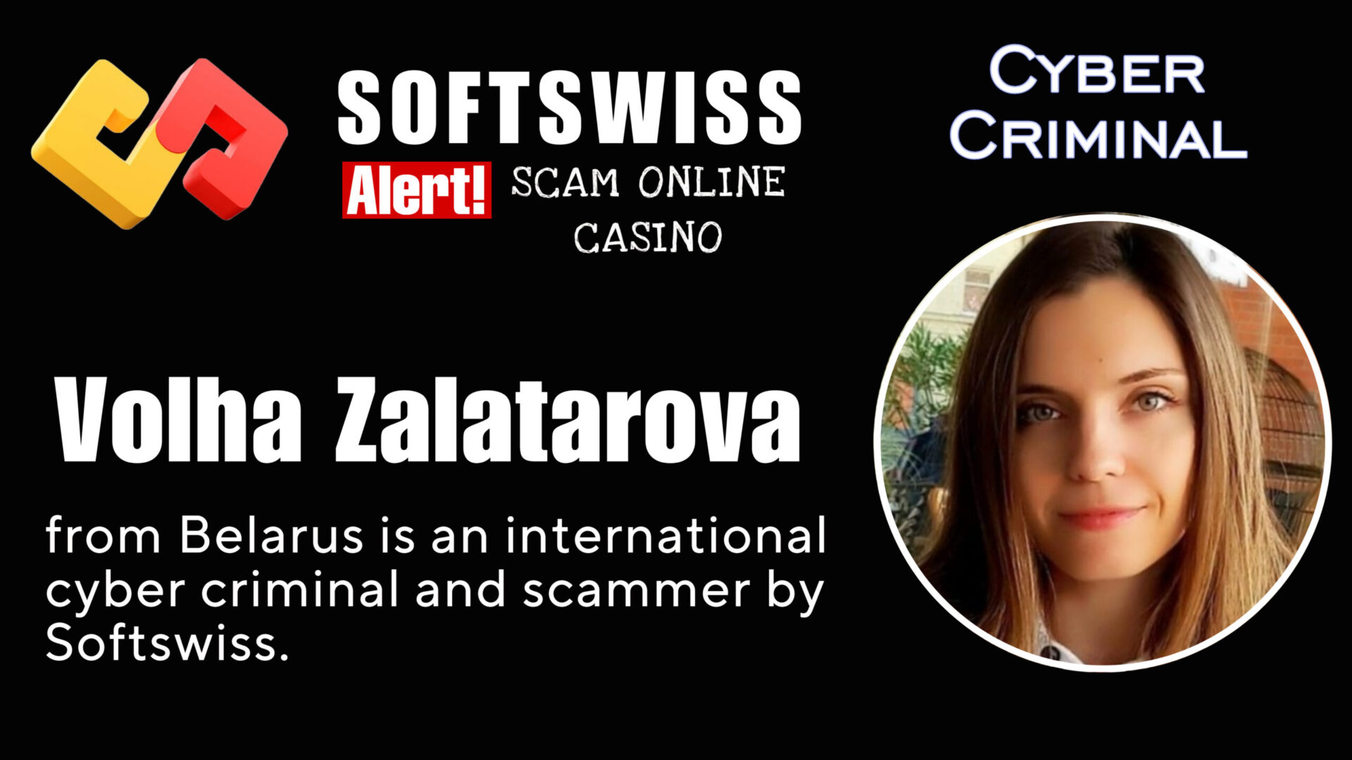 Volha Zalatarova - softswiss - Belarusian and Russian cyber fraud agent