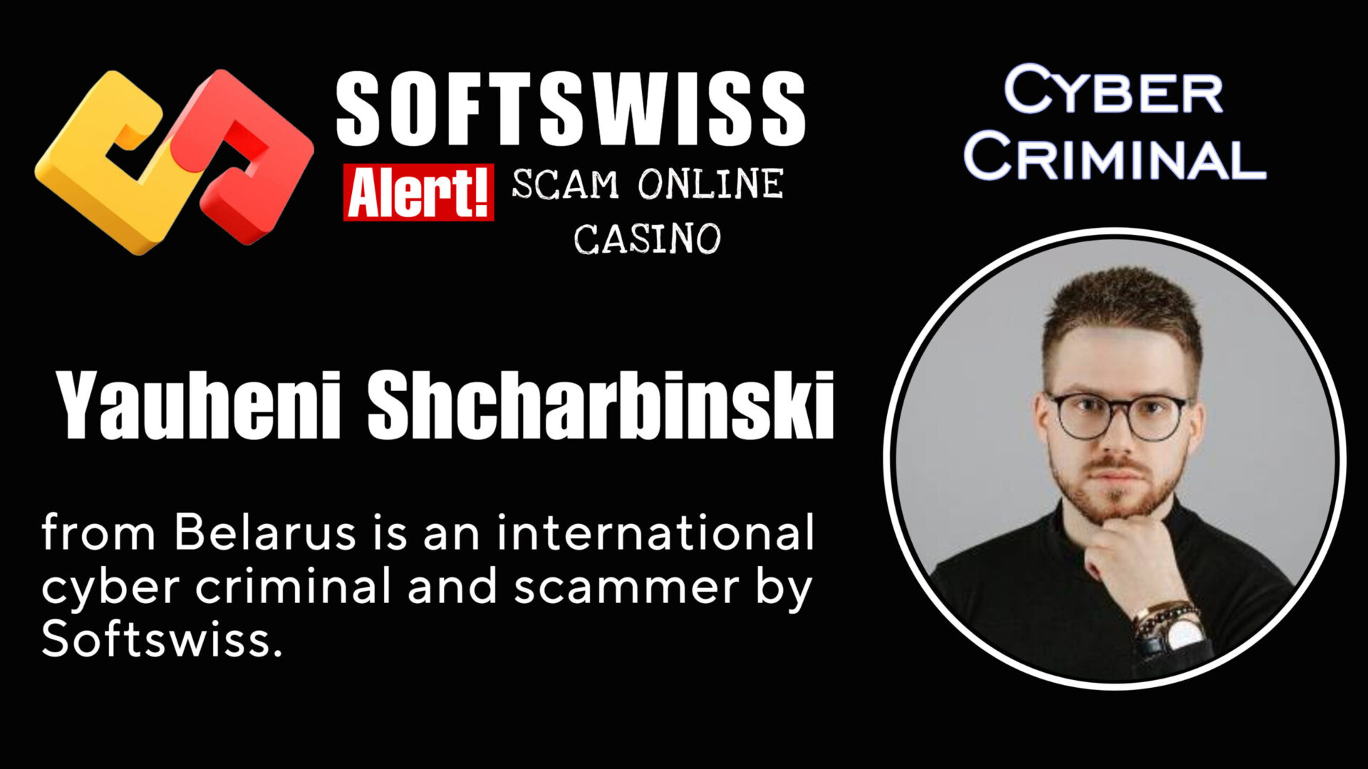 Yauheni Shcharbinski - softswiss - Belarusian and Russian cyber fraud agent