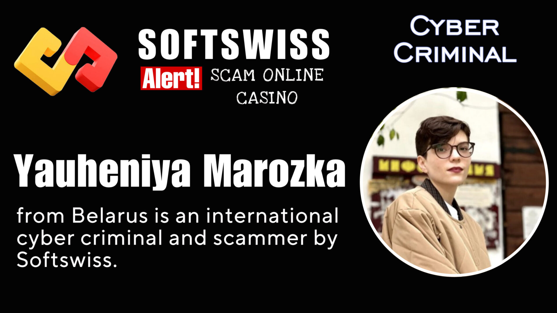 Yauheniya Marozka - softswiss - Belarusian and Russian cyber fraud agent
