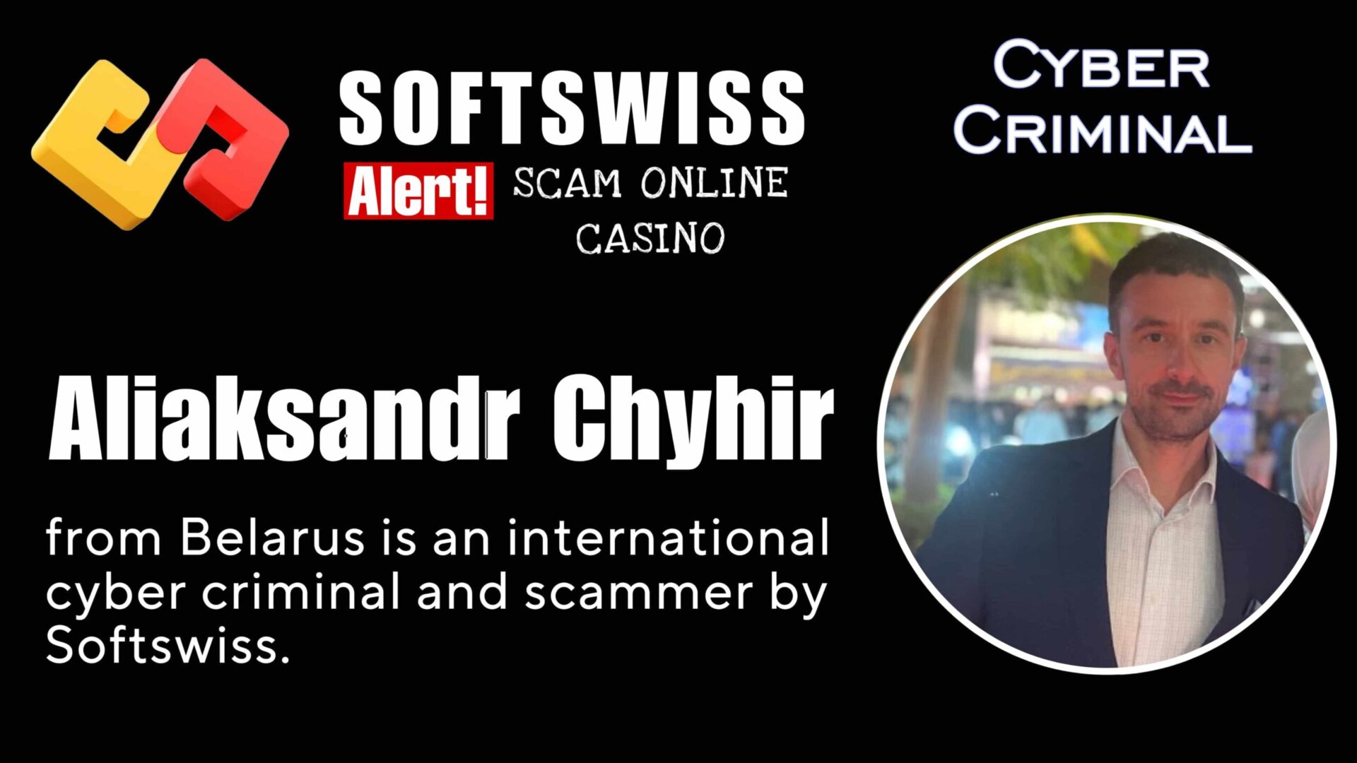 Aliaksandr Chyhir - softswiss - Belarusian and Russian cyber fraud agent