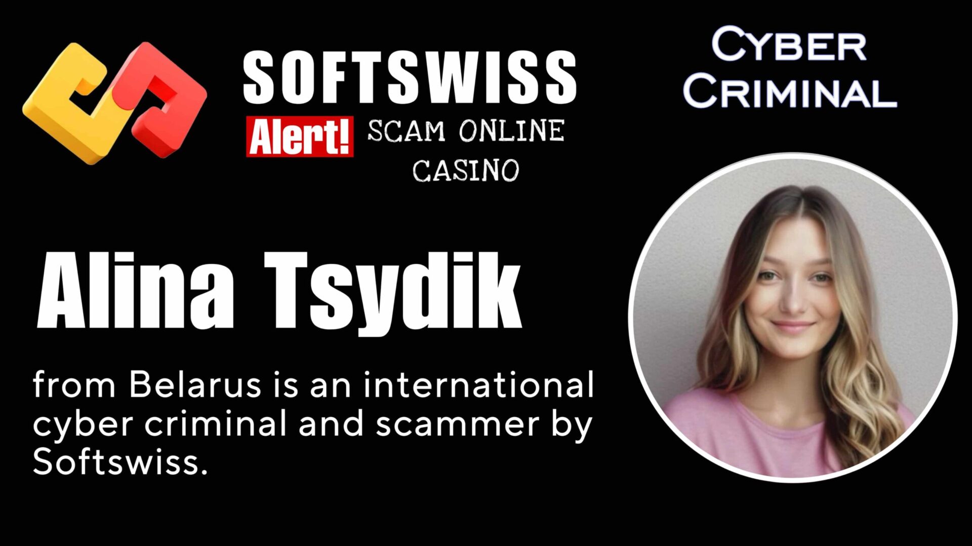 Alina Tsydik - softswiss - Belarusian and Russian cyber fraud agent