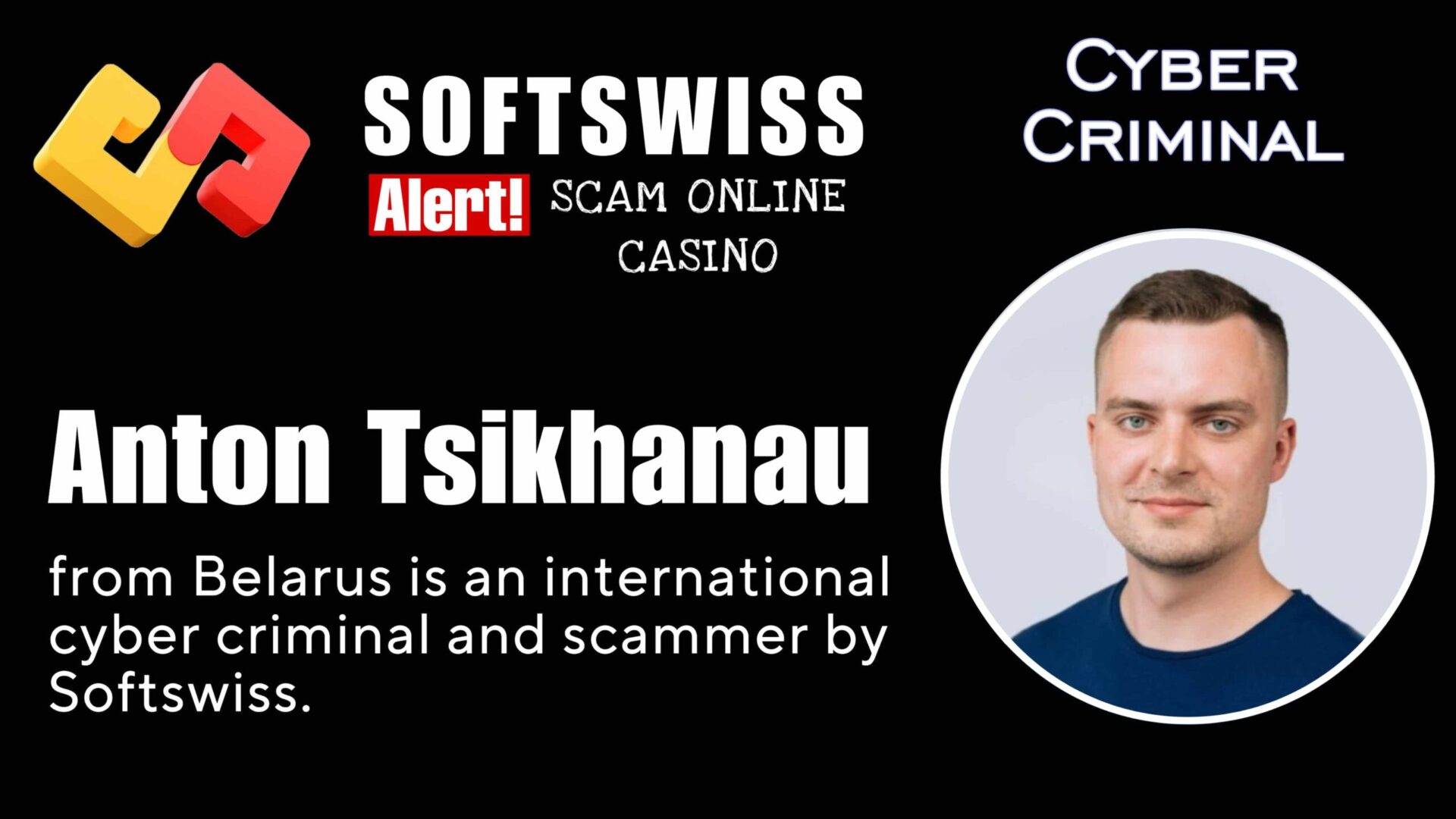 Anton Tsikhanau - softswiss - Belarusian and Russian cyber fraud agent