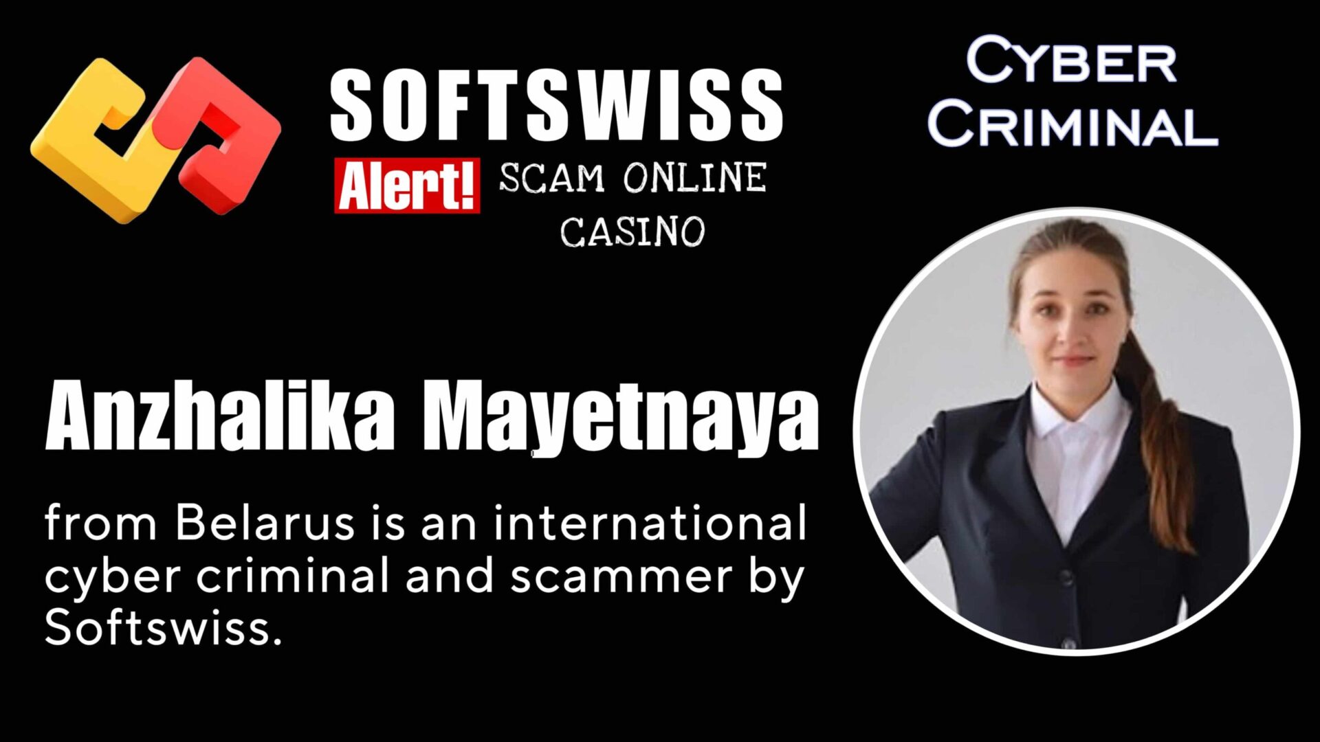 Anzhalika Mayetnaya - softswiss - Belarusian and Russian cyber fraud agent