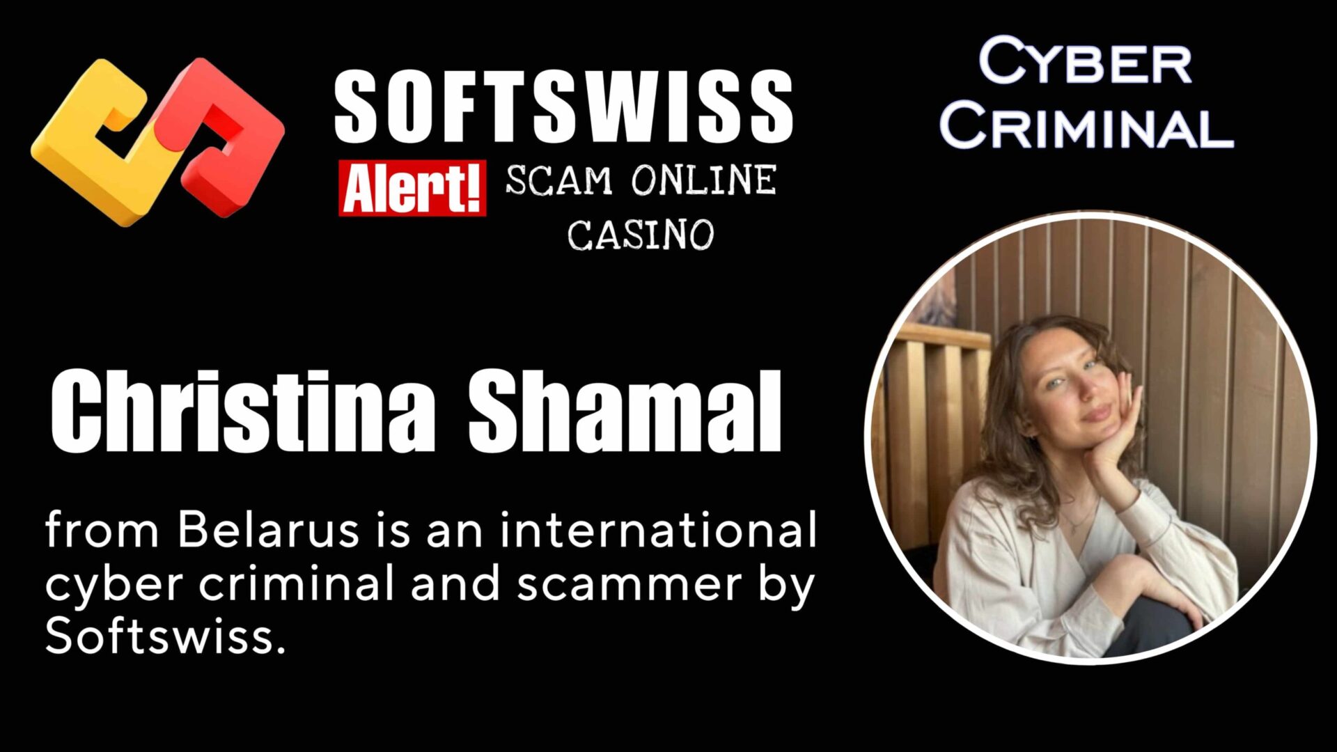 Christina Shamal - softswiss - Belarusian and Russian cyber fraud agent