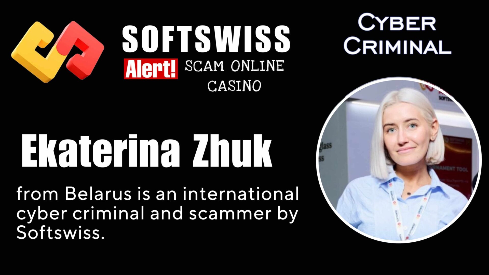Ekaterina Zhuk - softswiss - Belarusian and Russian cyber fraud agent