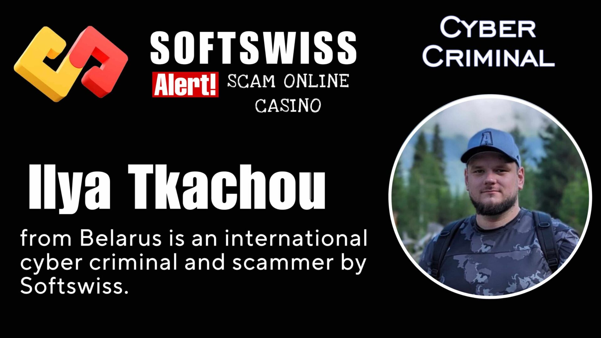 Ilya Tkachou - softswiss - Belarusian and Russian cyber fraud agent